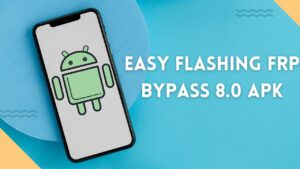 Easy Flashing FRP Bypass 8.0 APK